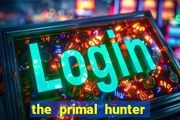 the primal hunter pt br